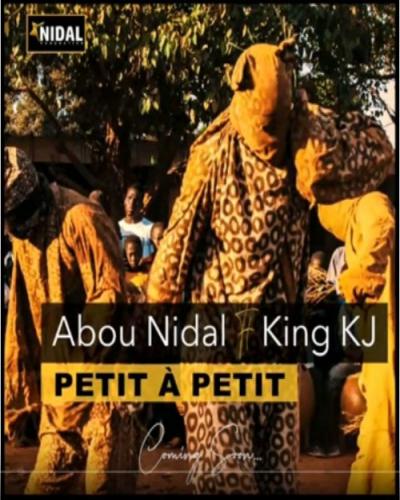 Abou Nidal Ft King KJ - Petit à Petit
