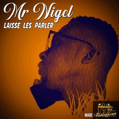 Mr Nigel - Laisse Les Parler