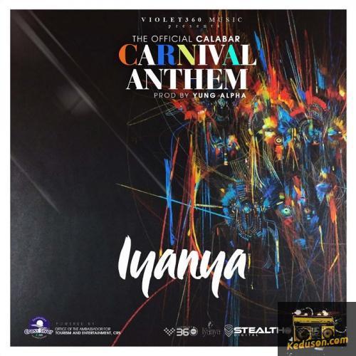 Iyanya - Calabar Carnival Anthem