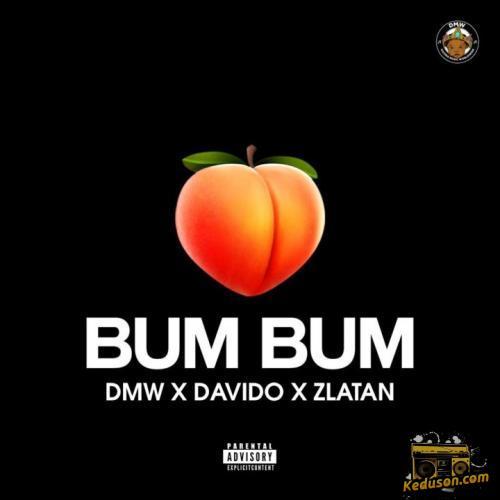 DMW - Bum Bum (feat. Davido, Zlatan)