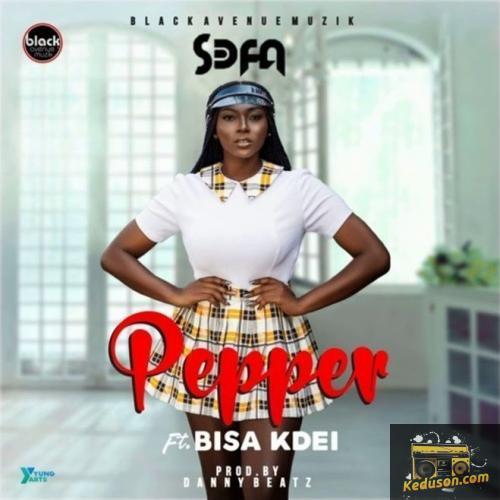 Sefa - Pepper (feat. Bisa K'Dei)