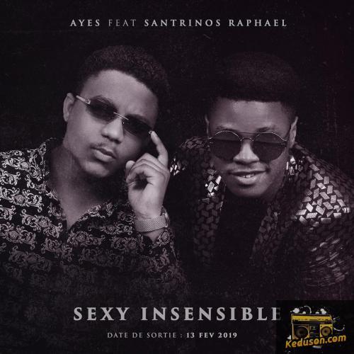 Ayes - Sexy Insensible (feat. Santrinos Raphael)