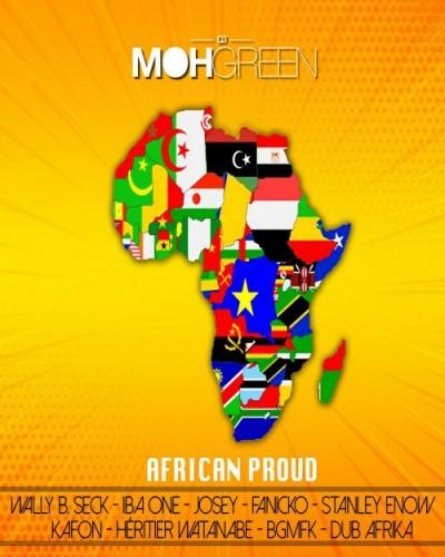 Dj Moh Green - African Proud (feat. Wally B Seck, Iba One, Josey, Kafon, Fanicko, Heritier Watanabe, Stanley Enow, 