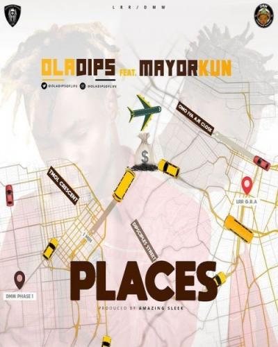 OlaDips - Places (feat. Mayorkun)