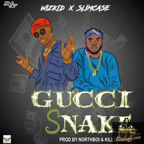 Wizkid - Gucci Snake (feat. Slimcase)