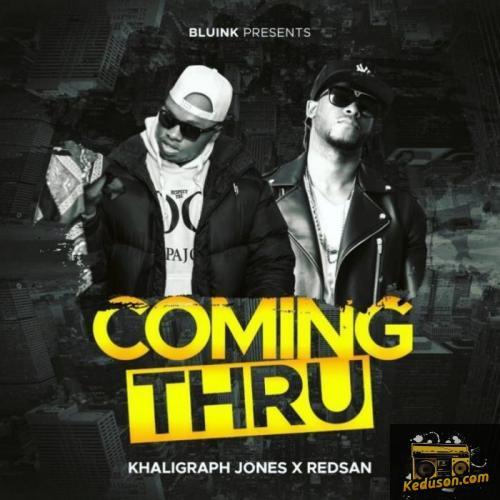 Khaligraph Jones - Coming Thru (feat. Redsan)