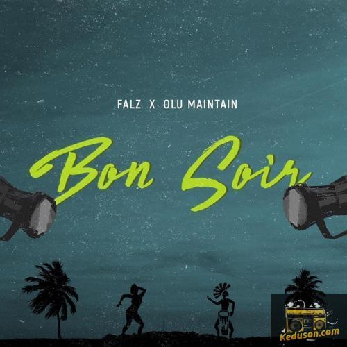 Falz - Bon Soir (feat. Olu Maintain)