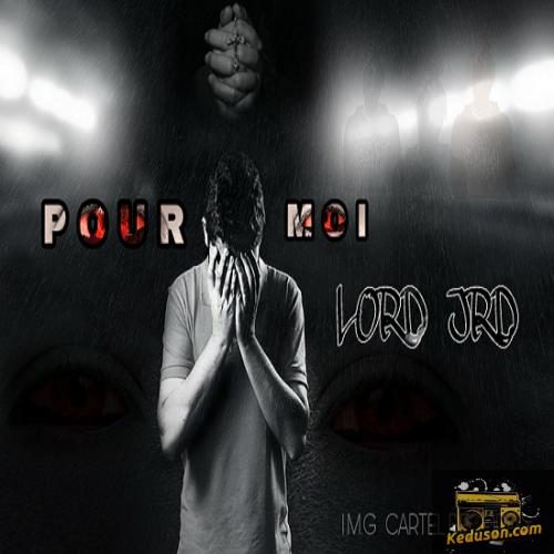 Lord JRD - Pour Moi
