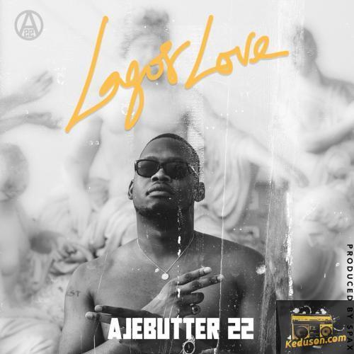 Ajebutter22 - Lagos Love