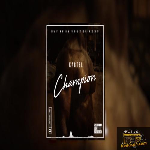 Kartel - Champion