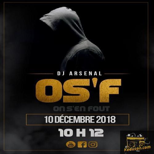 DJ Arsenal - On S'en Fou (OS'F)