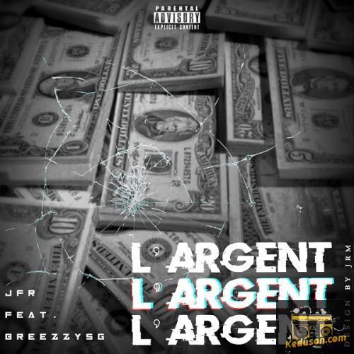 JFR - L'argent (feat. BreesySG)