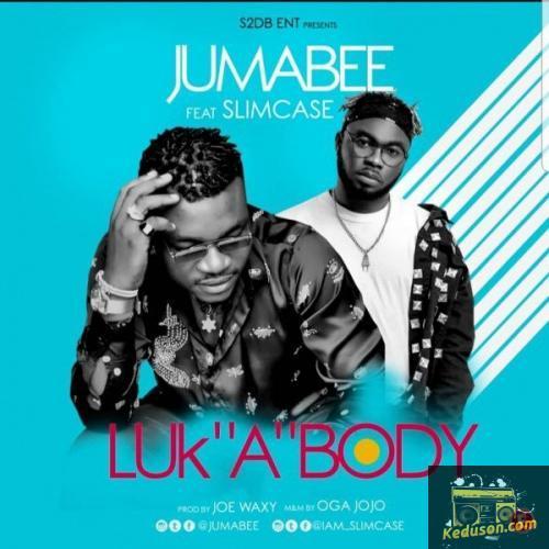 Jumabee - Luk'' A'' Body (feat. Slimcase)