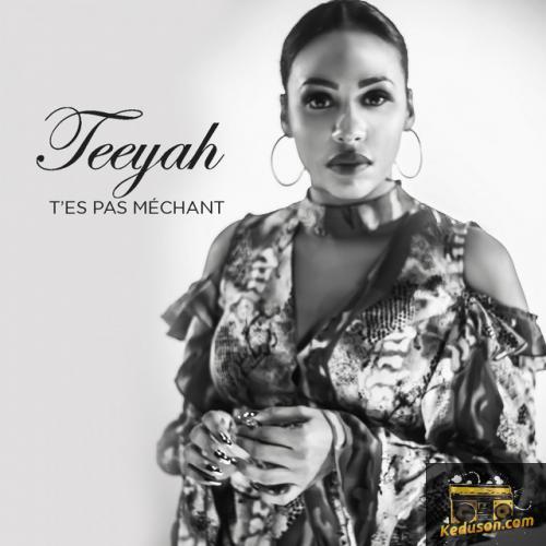 Teeyah - T'es Pas Méchant
