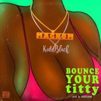 Magnom Bounce Your Titty (feat. KiddBlack) artwork