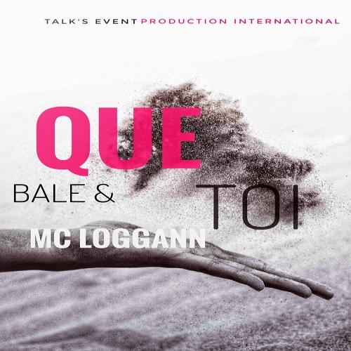Bale - Que Toi (feat. Mc Loggann)