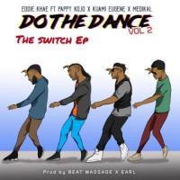 Eddie Khae Do The Dance (Remix) [feat. Pappy Kojo, Medikal, Kuami Eugene] artwork