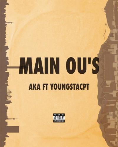 AKA - Main Ou's (feat. YoungstaCPT)