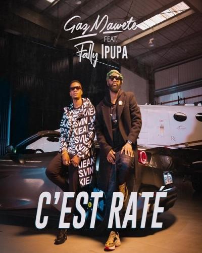Gaz Mawete - C'est Raté (feat. Fally Ipupa)