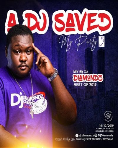 Dj Diamondz - A Dj Saved My Party Togo Hits Part 2