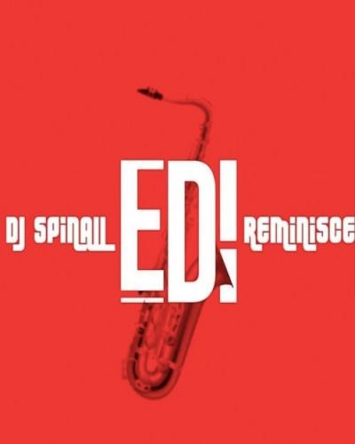 Dj Spinall - Edi (feat. Reminisce)