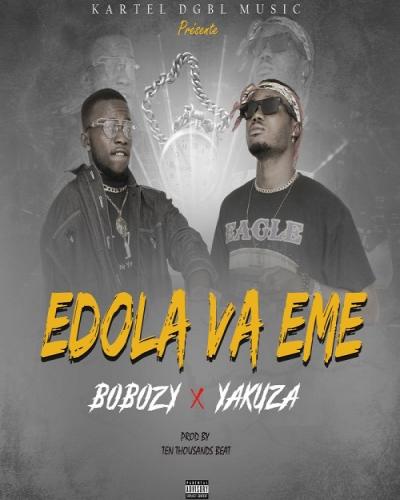 Bobozy - Edola Va émé (feat. Yakuza)