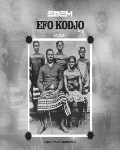 Edem - Efo Kodjo Pidgin
