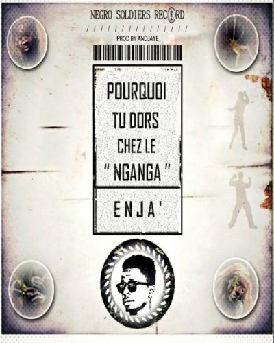 Enja' - PTDCLN (Pourquoi Tu Dors Chez Le Nganga)