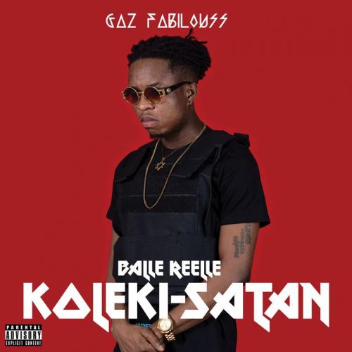 GAZ FABILOUSS - Balle reelle koleki-satan album art