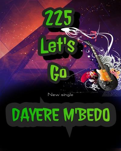 225 Let's Go - Dahyere M'bedo