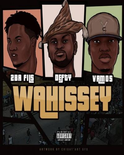 Defty - Wahissey (feat. 2Ba Fils, Vamos)