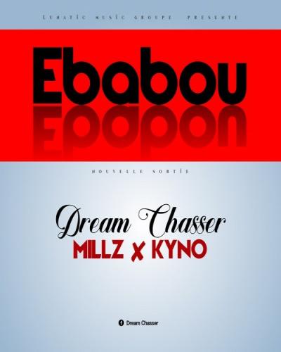 Dream Chasser (Millz Boy X Kyno ) - Ebabou