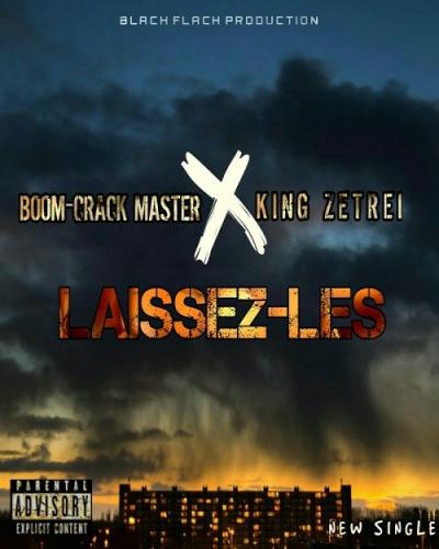 Boom-Crack Master - Laissez-Les (feat. King Zetrei)