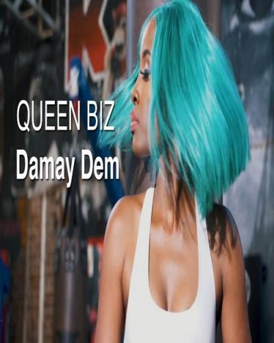 Queen Biz - Damay Dem