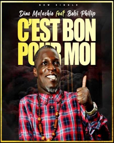 Dino Malachie - C'est Bon Pour Moi (feat. Bebi Philip)