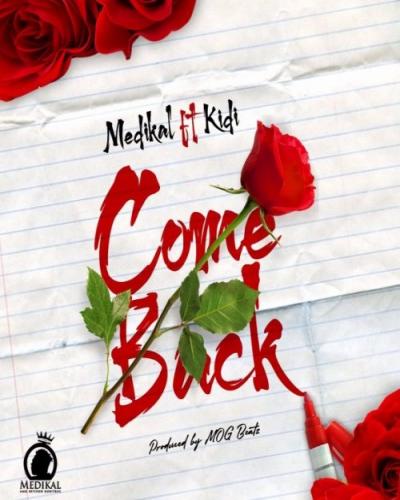 Medikal - Come Back (feat. KiDi)