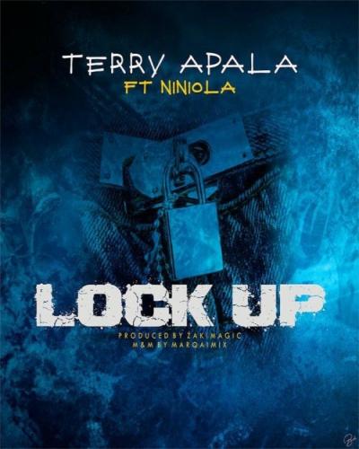 Terry Apala - Lock Up (feat. Niniola)