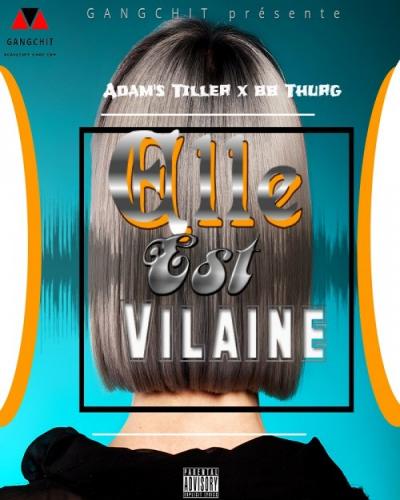 Adam's Tiller - Elle Est Vilaine (feat. BB Thurg)