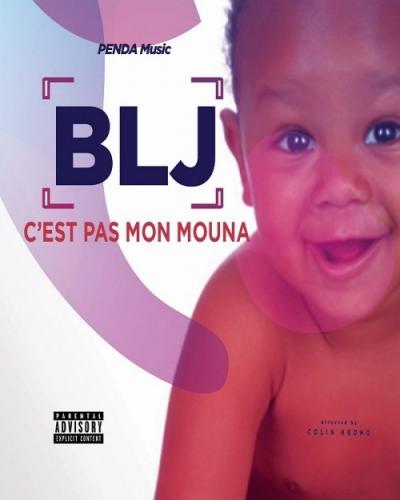 BLJ - C'est Pas Mon Mouna