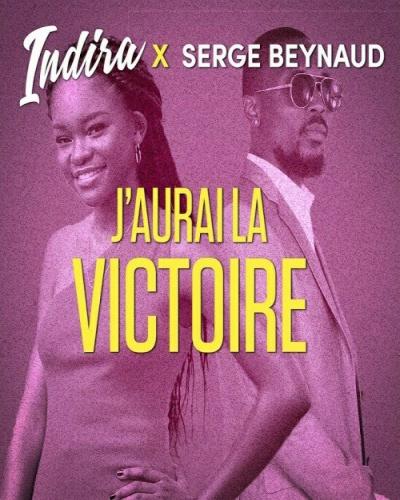 Indira - J'aurai La Victoire ( feat. Serge Beynaud )