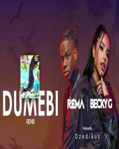Rema - Dumebi (Remix) [feat. Becky G]