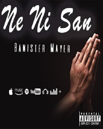 Banister Mayer - Ne Ni San