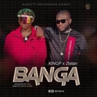 KingP Banga (feat. Zlatan) artwork