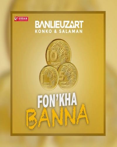 Banlieuz'Art - Fon'Kha Banna (feat. Konko, Salaman)