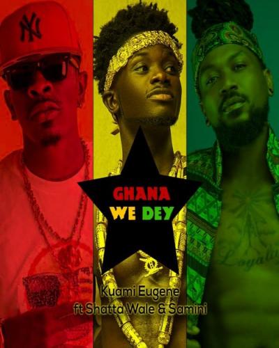 Kuami Eugene - Ghana We Dey (feat. Shatta Wale, Samini)