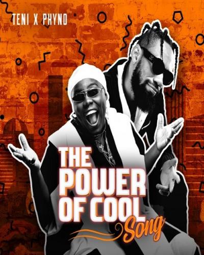 Teni - Power Of Cool (feat. Phyno)