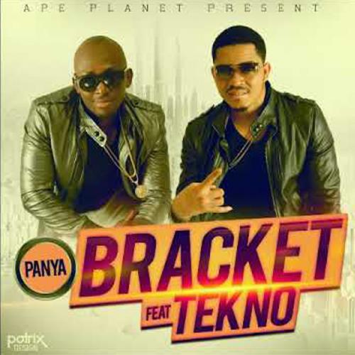 Bracket - Panya (feat. Tekno)
