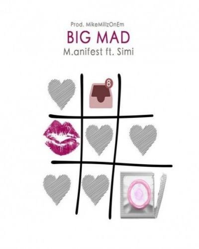 M.anifest - Big Mad (feat. Simi)