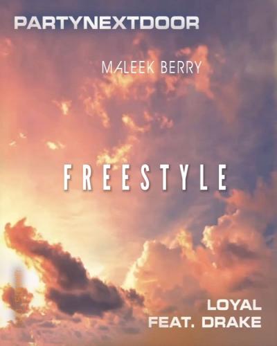 Maleek Berry - Loyal (Freestyle) [feat. PartNextDoor, Drake]