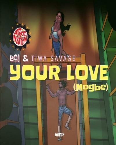 BOJ - Your Love (Mogbe) [feat. Tiwa Savage]